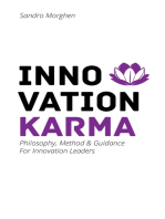 Innovation Karma: Philosophy, Method & Guidance For Innovation Leaders