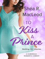 To Kiss A Prince: Notting Hill Diaries, #2