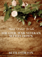 Mail Order Bride: The Civil War Veteran Settles Down