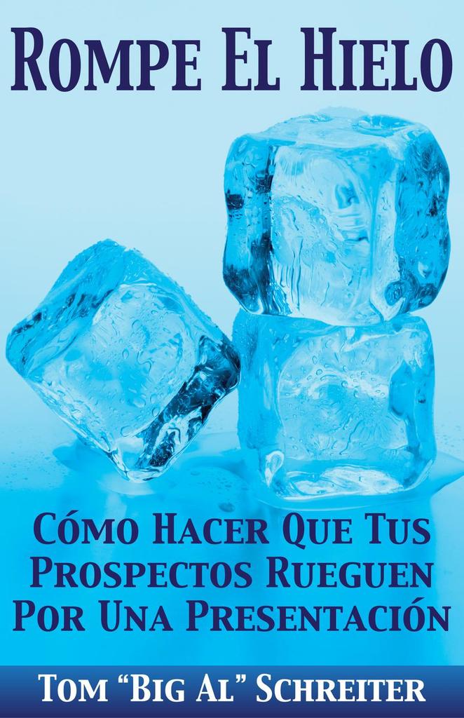Lea Rompe El Hielo: Cómo Hacer Que Tus Prospectos Rueguen Por Una