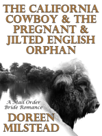 The California Cowboy & The Pregnant & Jilted English Orphan: A Mail Order Bride Romance