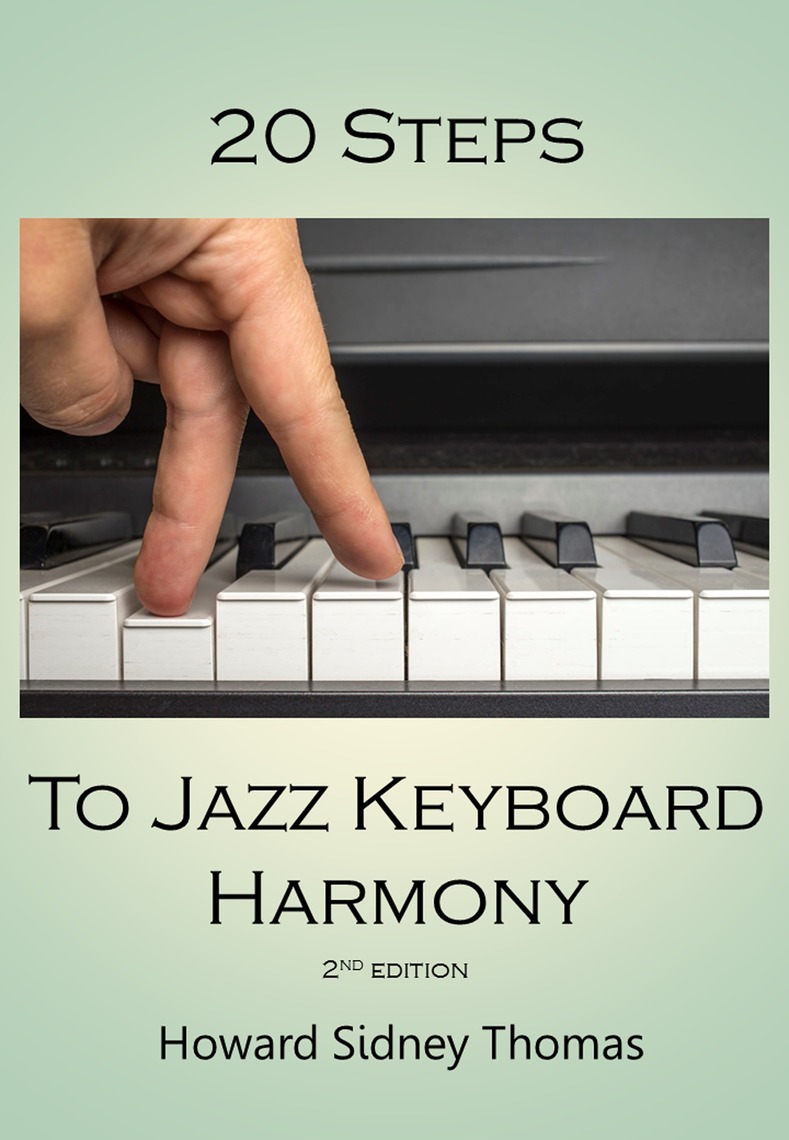 20 Steps to Jazz Keyboard Harmony by Howard Sidney Thomas eBooks Scribd