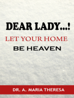 Dear Lady..! Let your Home be Heaven