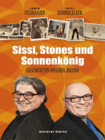 Sissi, Stones und Sonnenkönig: Geschichten unserer Jugend