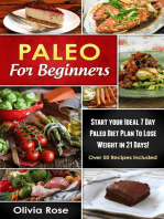 Paleo For Beginners: Start Your Ideal 7-Day Paleo Diet Plan For Beginners To lose Weight In 21 days: paleo diet