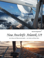 Neue Anschrift : Atlantik 119: Meereszigeuner - ein Leben als Blauwassersegler, ein Leben auf dem Meer