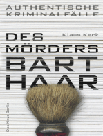 Des Mörders Barthaar: Authentische Kriminalfälle