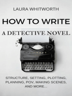 How To Write A Detective Novel: Structure, Setting, Plotting, Planning, POV, Making Scenes, And More...: No Nonsence Online Income, #2
