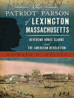 The Patriot Parson of Lexington, Massachusetts: Reverend Jonas Clarke and the American Revolution