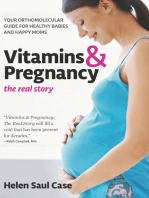 Vitamins & Pregnancy: The Real Story: Your Orthomolecular Guide for Healthy Babies & Happy Moms