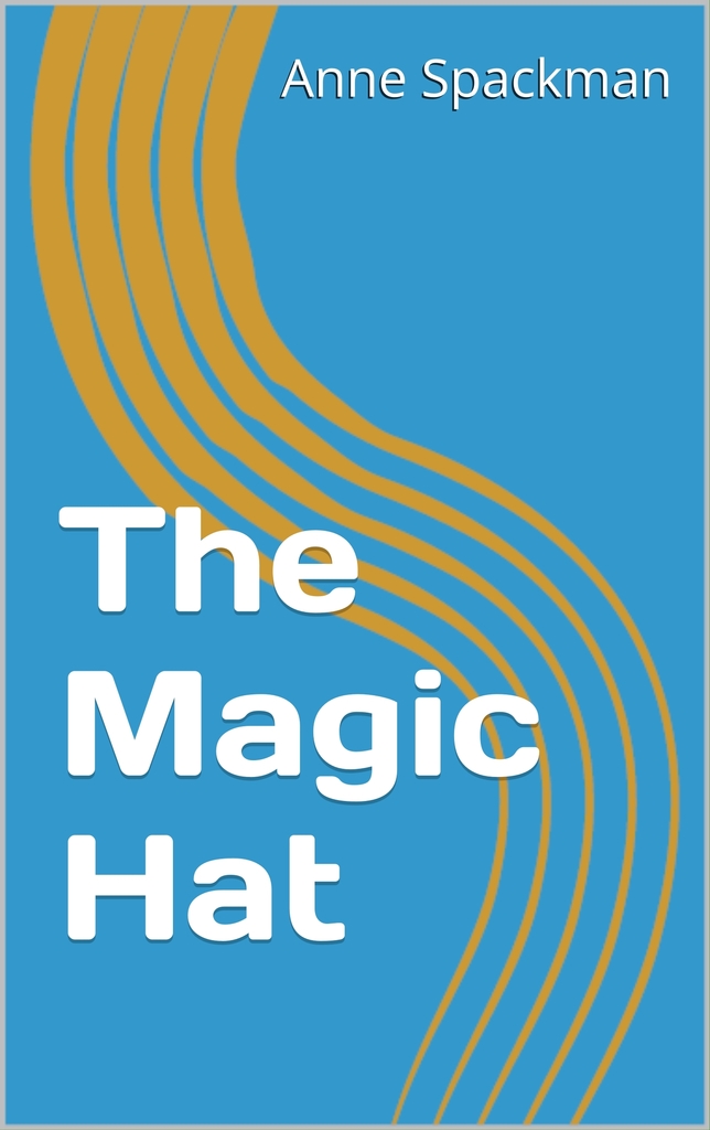 The Magic Hat by Anne Spackman (Ebook) - Read free for 30 days