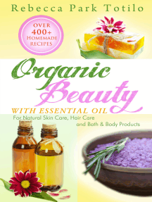 Organic Beauty With Essential Oil: Over 400+ Homemade Recipes for ...