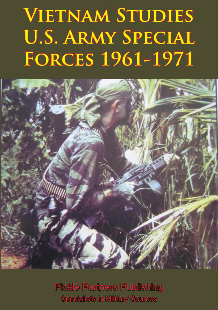 Vietnam Studies - U.S. Army Special Forces 1961-1971 by Colonel Francis ...