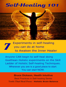 Self-Healing 101 Seven Experiments in Self-healing You Can Do at Home To Awaken the Inner Healer 2nd Edition
