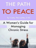 The Path to Peace; A Woman's Guide for Managing Chronic Stress
