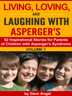 Living, Loving and Laughing with Asperger’s (52 Tips, Stories and Inspirational Ideas for Parents of Children with Asperger's) Volume 1
