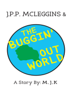 J.P.P. McLeggins & the Buggin' Out World