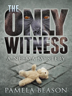 The Only Witness: The Neema Mysteries, #1