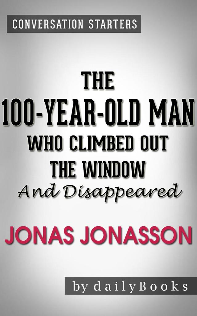 Read The 100YearOld Man Who Climbed Out the Window and Disappeared A