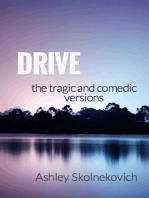 Drive: The Tragic and Comedic Versions