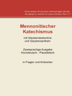 Mennonitischer Katechismus mit Glaubensbekenntnis und Glaubensartikeln: Zweisprachige Ausgabe Hochdeutsch - Plautdietsch in Fragen und Antworten