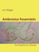 Ambrosius Feuerstein: Ein Drache im Schnee