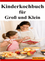 Kinderkochbuch für Groß und Klein: Kindergerichte leicht und lecker