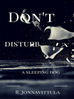 Don't Disturb a Sleeping Dog