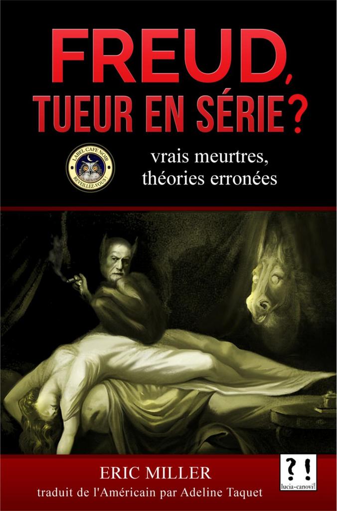 Freud tueur en série vrais meurtres et théorie erronée de Eric Miller Livre Lire en ligne