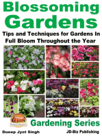 Blossoming Gardens: Tips and Techniques for Gardens In Full Bloom Throughout the Year