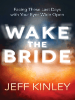 Wake the Bride: Facing The Last Days with Your Eyes Wide Open