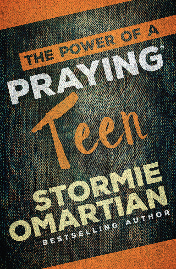Read The Power Of A Praying Teen Online By Stormie Omartian Books