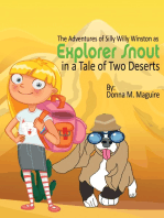 The Adventures of Silly Willy Winston as Explorer Snout in a Tale of Two Deserts