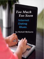 Too Much Too Soon Internet Dating Blues