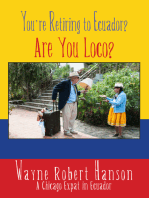 You're Retiring to Ecuador?: Are You Loco?