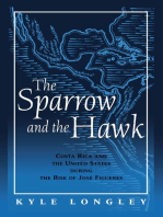 Sparrow and the Hawk: Costa Rica and the United States during the Rise of Jose Figueres