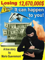 Losing 12 670 000$ It Can Happen To You!