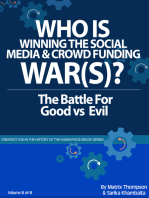 Who Is Winning The Social Media And Crowd Funding War(s)?: The Battle For Good Vs Evil