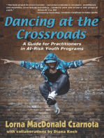 Dancing at the Crossroads: A Guide for Practitioners in At-Risk Youth Programs