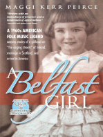 A Belfast Girl: A 1960s American folk music legend weaves stories of a girlhood on “the singing streets” of Ireland, marriage in Scotland, and arrival in America