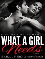 What A Girl Needs: (Billionaire Romance) (Book 2)