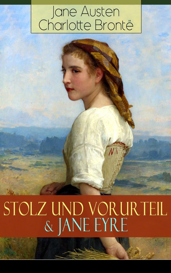 Lesen Sie Stolz Und Vorurteil Jane Eyre Online Von Jane Austen Und Charlotte Bronte Bucher