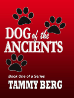 Five-Ever Series ... Book One: Dog of the Ancients