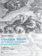 Giuseppe Miselli tra la polvere delle strade e il lusso delle Corti