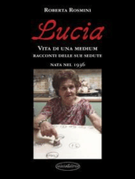 Lucia.. Vita di una Medium nata nel 1936