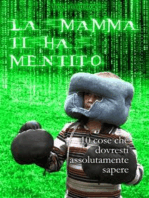 La mamma ti ha mentito: 10 cose che dovresti assolutamente sapere