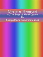 One in a Thousand or, The Days of Henri Quatre