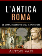 L'antica Roma - Le città, l’esercito e gli imperatori