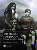The Health Handbook. I Cured Myself By Eating: Macrobiotics Revealed