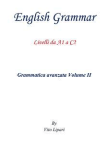 English Grammar Vol. 2: Livelli da A1 a C2